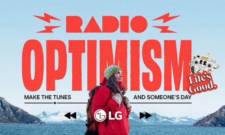 إل جي" تطلق حملة "Radio Optimism "إل جي" تطلق حملة "Radio Optimism"